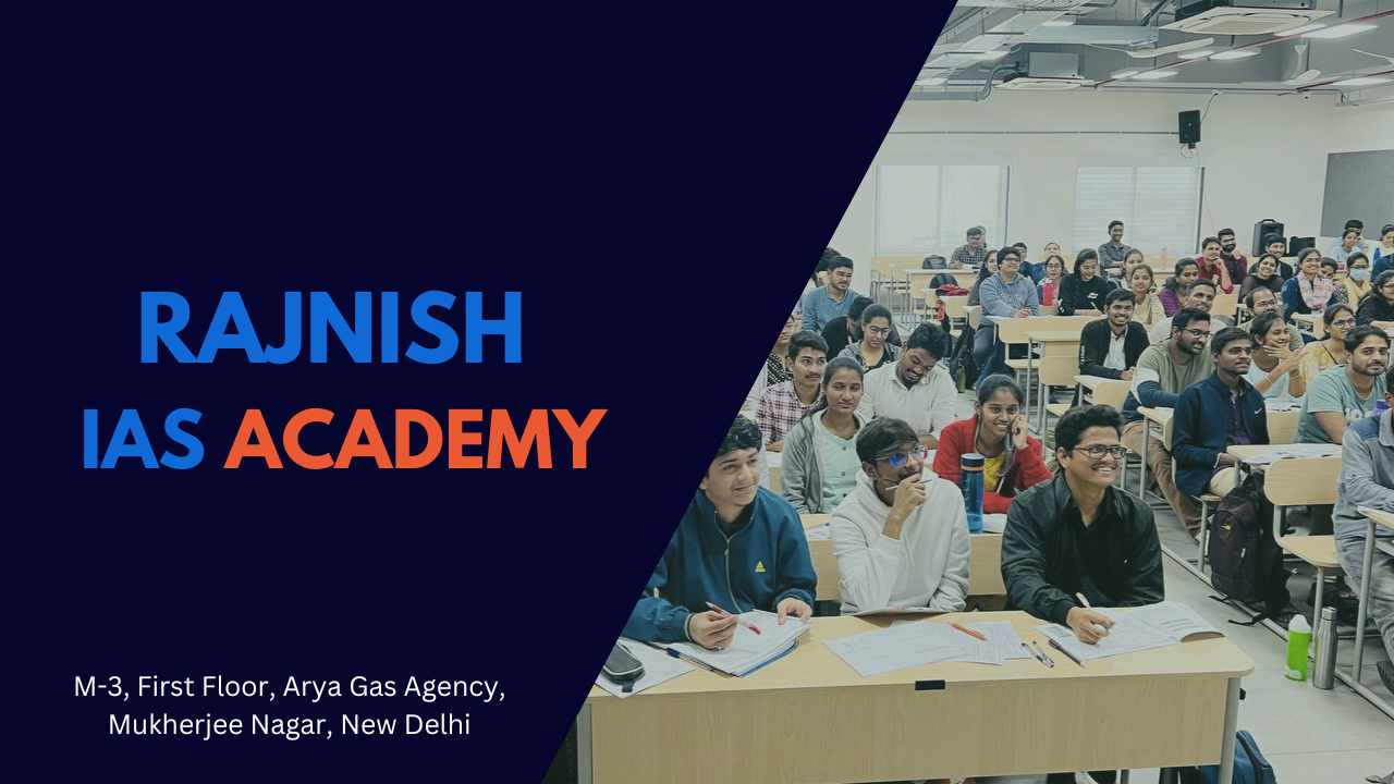 RAJNISH IAS Academy Delhi